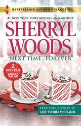 Next Time...Forever & Secret Christmas Twins: A 2-In-1 Collection by Sherryl Woods Paperback Book
