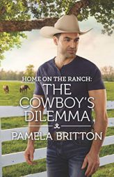 Home on the Ranch: A Baby for the Cowboy by Pamela Britton Paperback Book