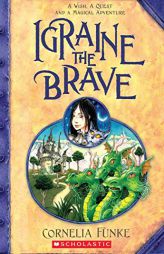 Igraine the Brave by Cornelia Funke Paperback Book