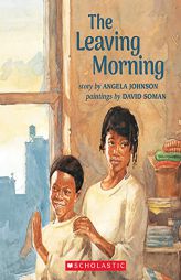 The Leaving Morning by Angela Johnson Paperback Book