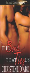The Bond That Ties Us by Christine D'Abo Paperback Book