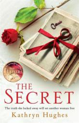 The Secret: The word of mouth bestseller from the #1 author of The Letter by Kathryn Hughes Paperback Book