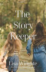 The Story Keeper (A Carolina Heirlooms Novel) by Lisa Wingate Paperback Book