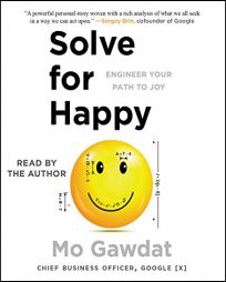 Solve for Happy: Engineer Your Path to Joy by Mo Gawdat Paperback Book