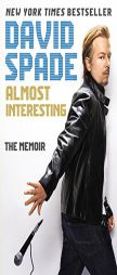 Almost Interesting by David Spade Paperback Book