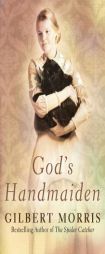 God's Handmaiden by Gilbert Morris Paperback Book