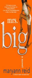 Mrs. Big by Maryann Reid Paperback Book