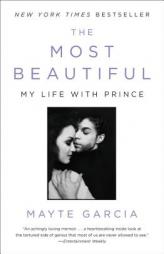 The Most Beautiful: My Life with Prince by Mayte Garcia Paperback Book