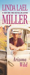 Arizona Wild by Linda Lael Miller Paperback Book