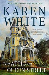 The Attic on Queen Street (Tradd Street) by Karen White Paperback Book