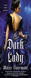 The Dark Lady: A Novel of Mad Passions by Maire Claremont Paperback Book