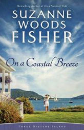 On a Coastal Breeze (Three Sisters Island) by Suzanne Woods Fisher Paperback Book