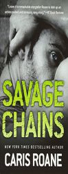 Savage Chains by Caris RoAne Paperback Book