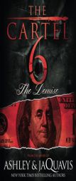 The Cartel 6: The Demise by JaQuavis Coleman Paperback Book