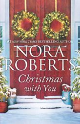 Christmas with You: A 2-in-1 Collection by Nora Roberts Paperback Book