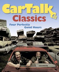 Car Talk Classics: Four Perfectly Good Hours by Tom Magliozzi Paperback Book