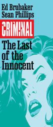 Criminal Volume 6: The Last of the Innocent by Ed Brubaker Paperback Book