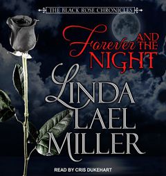 Forever and the Night (Black Rose Chronicles) by Linda Lael Miller Paperback Book