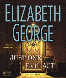 Just One Evil Act: A Lynley Novel (Inspector Lynley) by Elizabeth George Paperback Book