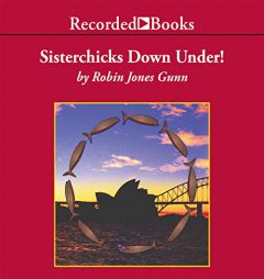 Sisterchicks Down Under! (The Sisterchicks Series) by Robin Jones Gunn Paperback Book