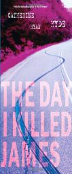 The Day I Killed James by Catherine Ryan Hyde Paperback Book
