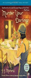 Murder Your Darlings: Algonquin Round Table Mystery by J. J. Murphy Paperback Book