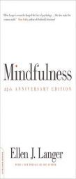 Mindfulness, 25th Anniversary Edition by Ellen J. Langer Paperback Book