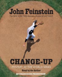 Change-Up: Mystery at the World Series by John Feinstein Paperback Book