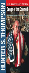 Songs of the Doomed : More Notes on the Death of the American Dream by Hunter S. Thompson Paperback Book