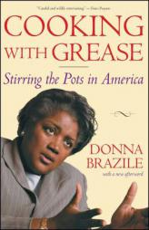 Cooking with Grease: Stirring the Pots in America by Donna Brazile Paperback Book