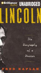 Lincoln: The Biography of a Writer by Fred Kaplan Paperback Book