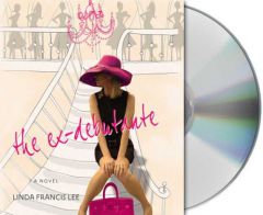The Ex-Debutante by Linda Francis Lee Paperback Book