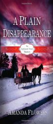 A Plain Disappearance: An Appleseed Creek Mystery by Amanda Flower Paperback Book