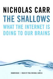 The Shallows: What the Internet Is Doing to Our Brains by Nicholas Carr Paperback Book
