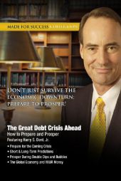 The Great Debt Crisis Ahead: How to Prepare and Prosper (Made for Success Collection) by Harry S. Dent Paperback Book