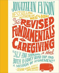The Revised Fundamentals of Caregiving by Jonathan Evison Paperback Book
