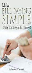 Make Bill Paying Simple With This Monthly Planner! by @Journals Notebooks Paperback Book