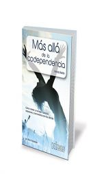 Mas Alla de la Codependencia: Como Crecer y Manejar nuestras relaciones y Convivencia Con Los Demas by Melody Beattie Paperback Book