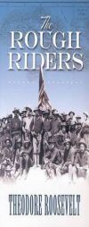 The Rough Riders by Theodore Roosevelt Paperback Book