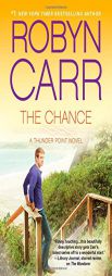 The Chance by Robyn Carr Paperback Book