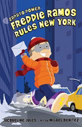 Freddie Ramos Rules New York (Zapato Power) by Miguel Benitez Paperback Book