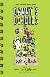 Danny's Doodles: The Squirting Donuts by David A. Adler Paperback Book