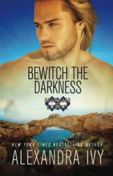 Bewitch the Darkness (Guardians of Eternity) by Alexandra Ivy Paperback Book