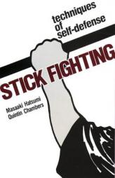 Stick Fighting: Techniques of  Self-Defense by Masaaki Hatsumi Paperback Book