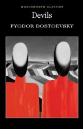 Devils (Wordsworth Classics) by Fyodor M. Dostoevsky Paperback Book