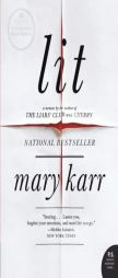 Lit: A Memoir by Mary Karr Paperback Book