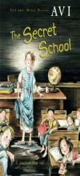 The Secret School by Avi Paperback Book