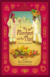 The Merchant and the Thief: A Folktale from India by Ravi Zacharias Paperback Book