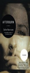 Afterburn by Colin Harrison Paperback Book