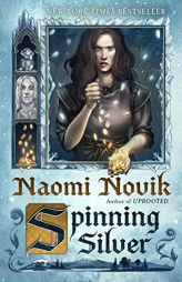 Spinning Silver: A Novel by Naomi Novik Paperback Book